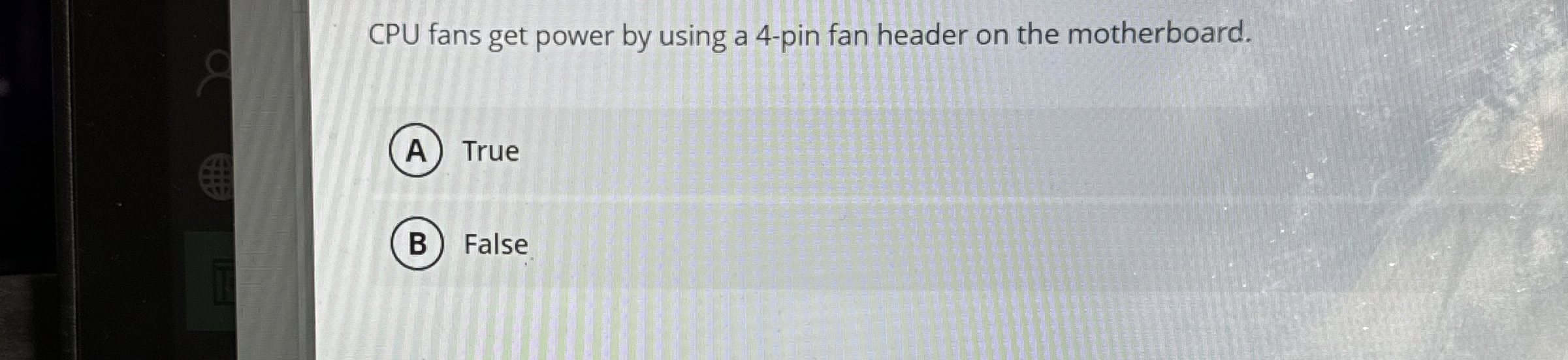 CPU fans get power by using a 4 - pin fan header