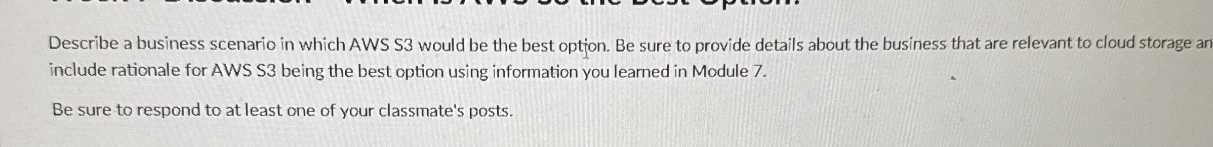 Describe a business scenario in which AWS S 3