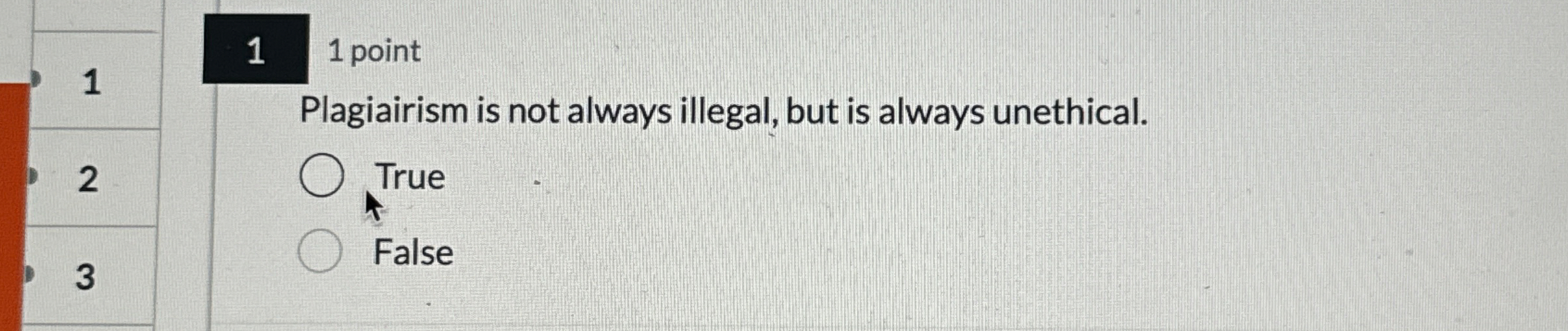 1 1 point Plagiairism is not always illegal, but