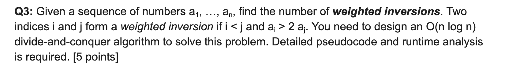 Q 3 : Given a sequence of numbers a 1 , dots, a n