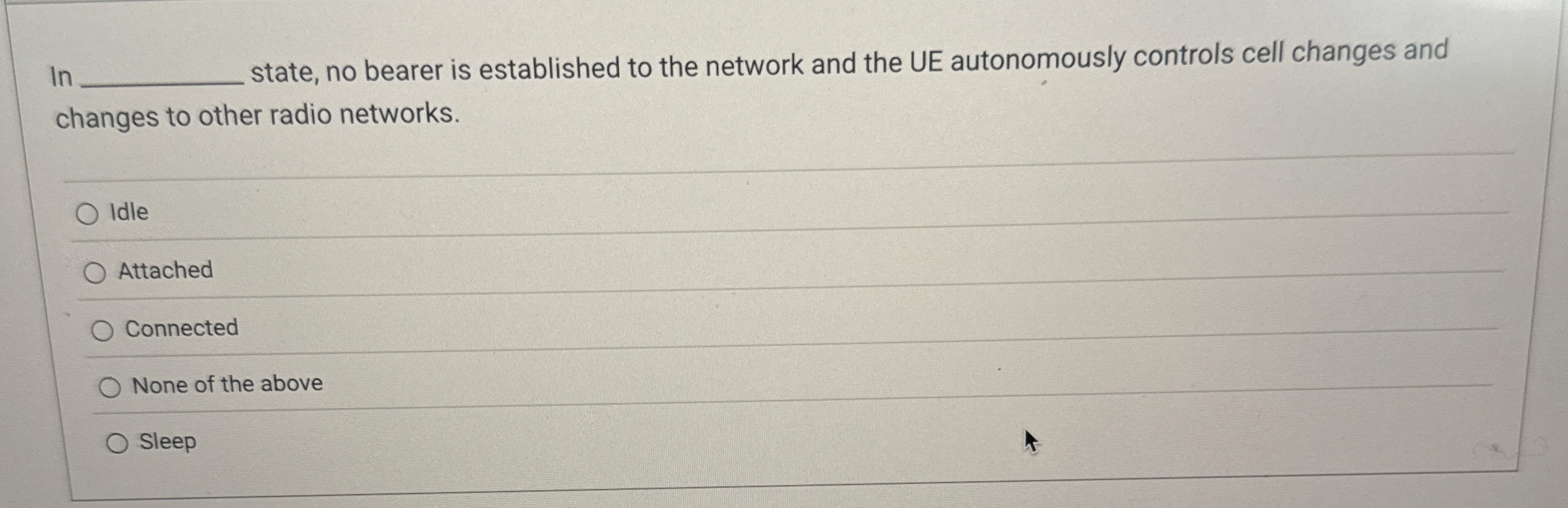 In state, no bearer is established to the network