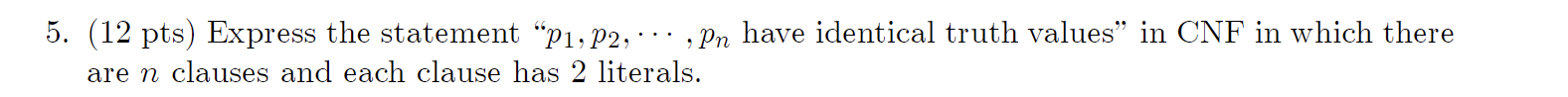 ( 1 2 pts ) Express the statement " p 1 , p 2 ,