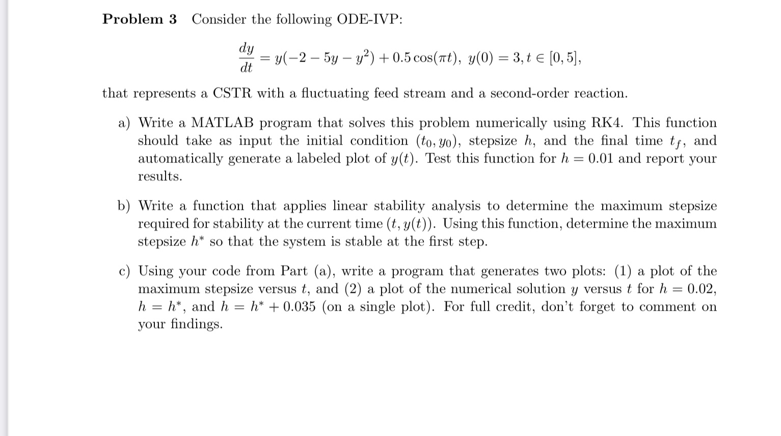 Consider the following ODE - IVP: d y d t = y ( -