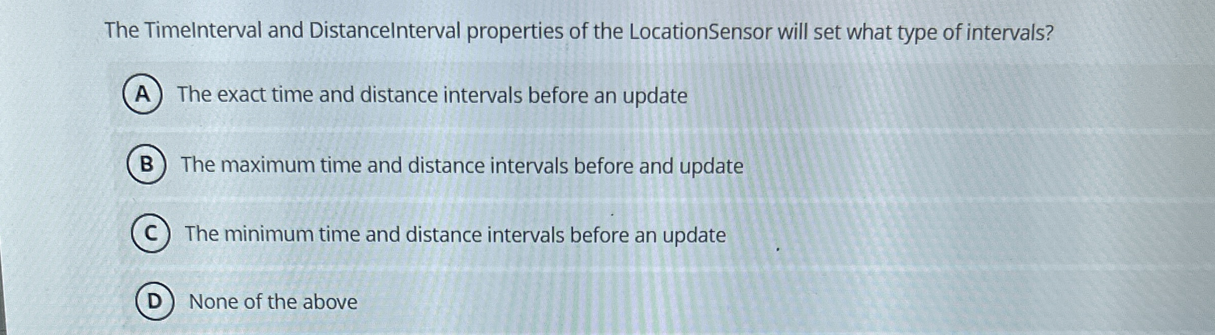 The TimeInterval and DistanceInterval properties