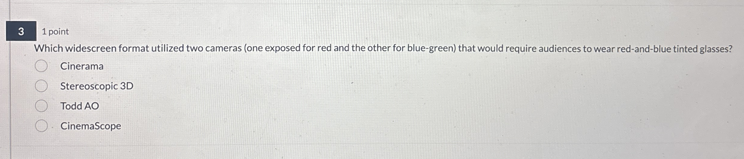 3 1 point Which widescreen format utilized two