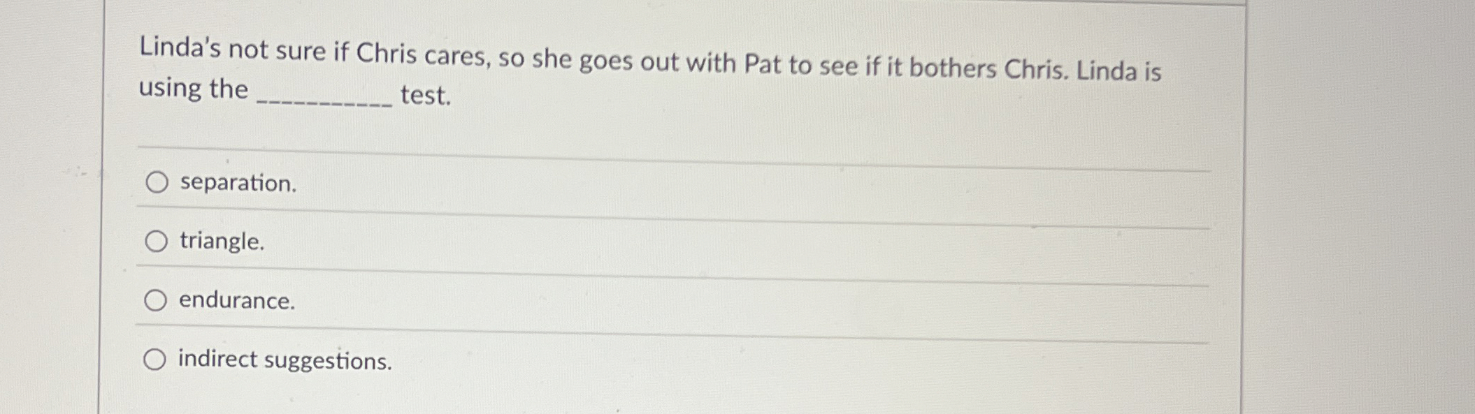 Linda's not sure if Chris cares, so she goes out