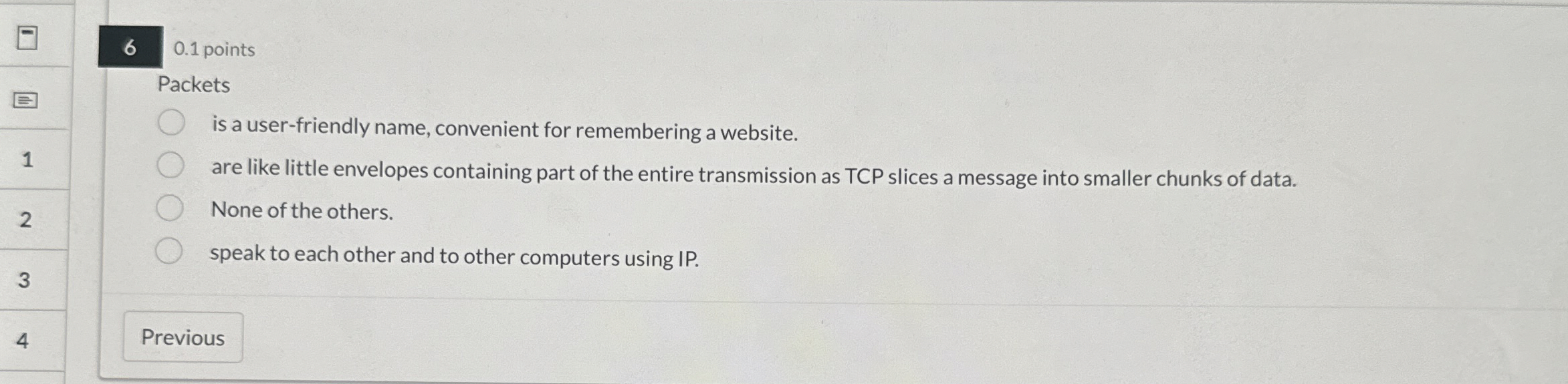 6 0 . 1 points Packets is a user - friendly name,