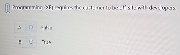 Programming ( XP ) requires the customer to be
