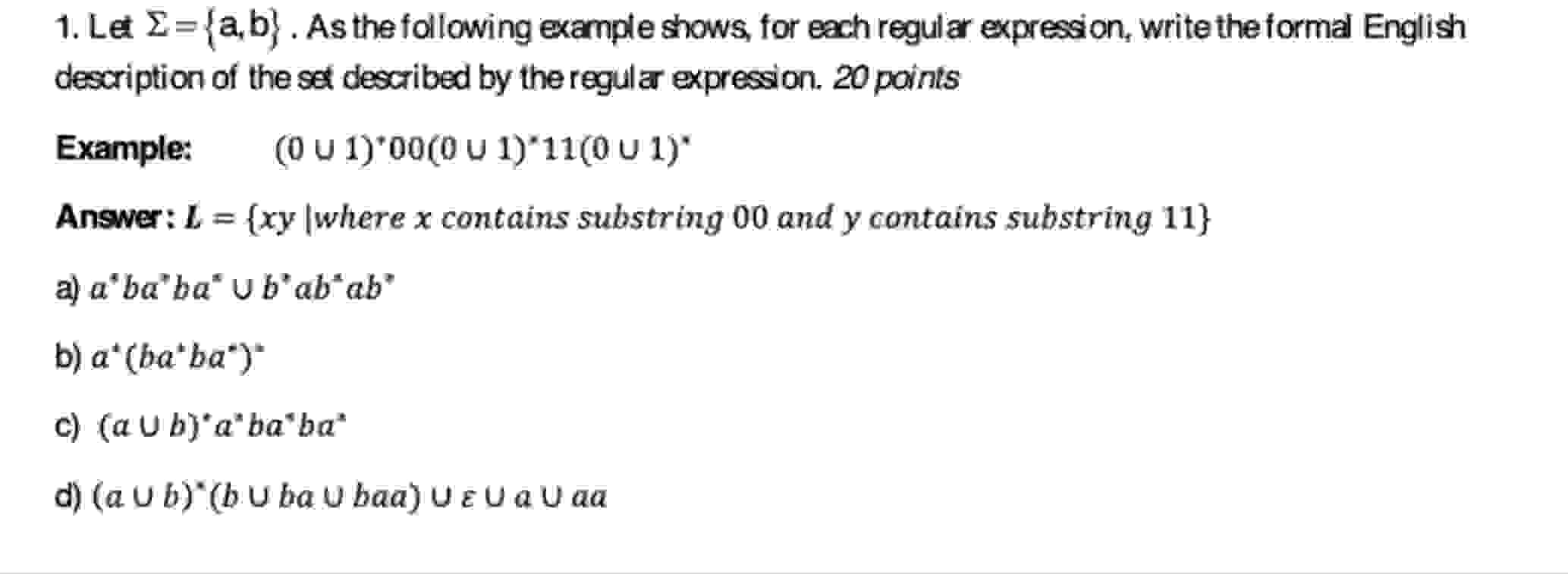Let = { a , b } . As the following example shows,