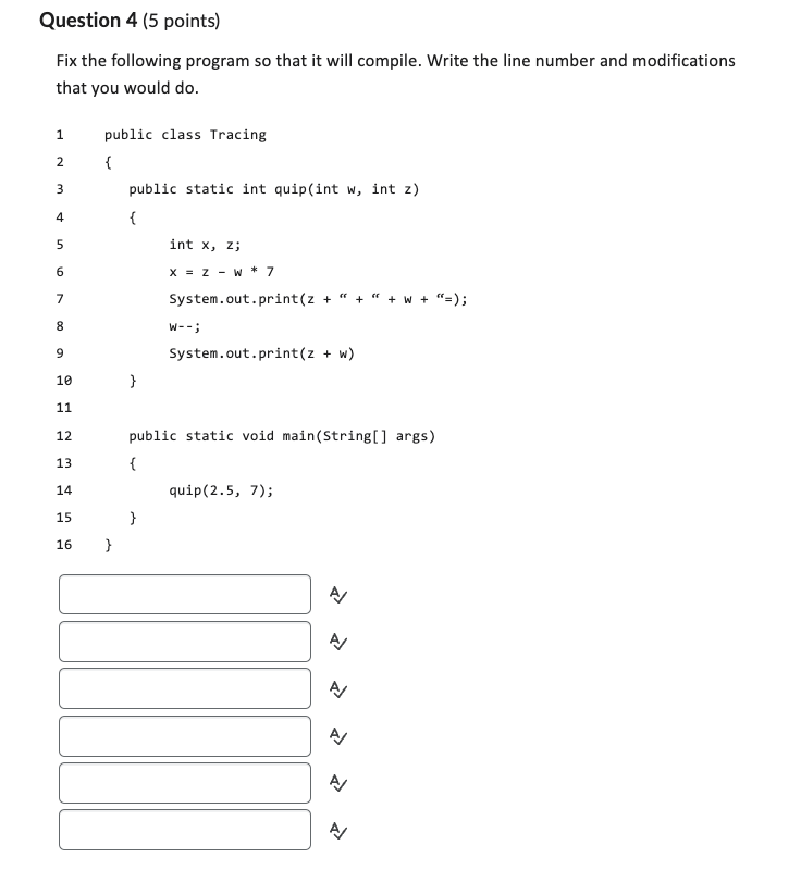 Question 4 ( 5 points ) Fix the following program