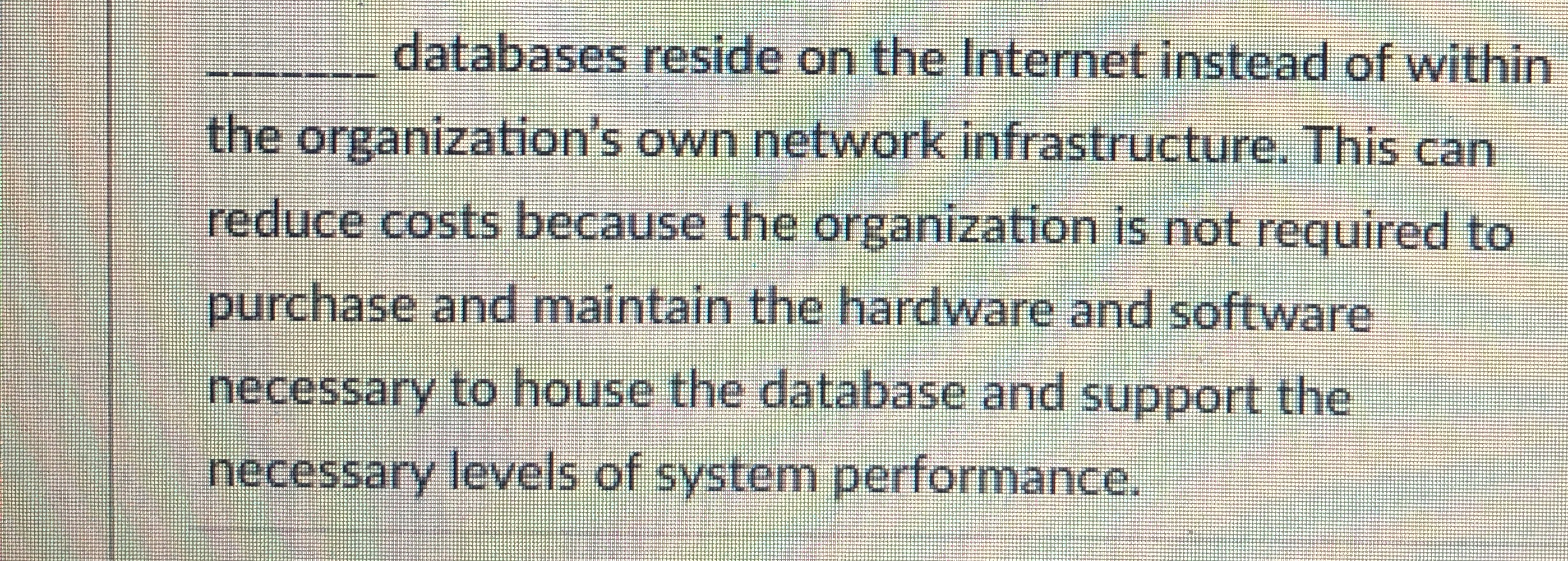 databases reside on the Internet instead of