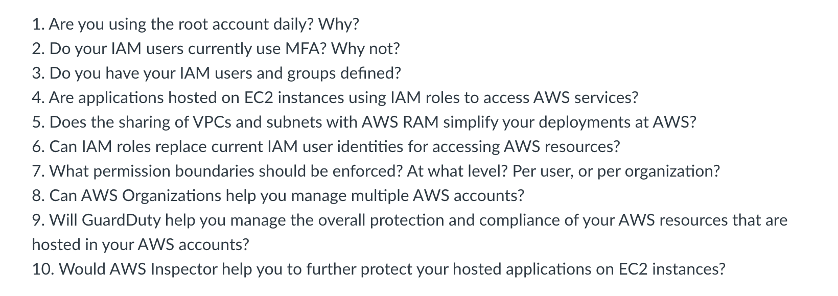 1 . Are you using the root account daily? Why? 2