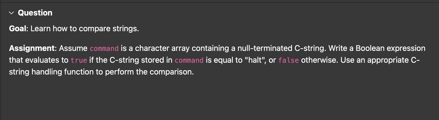 Question Goal: Learn how to compare strings.