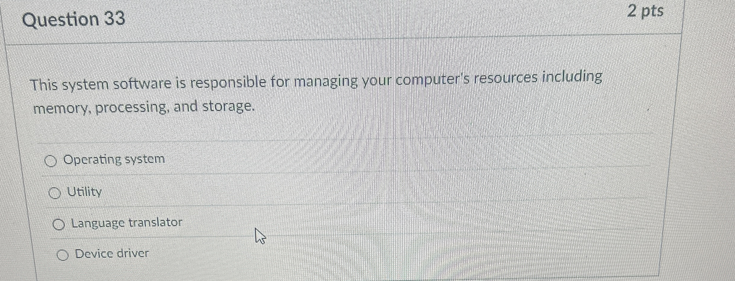 Question 3 3 This system software is responsible