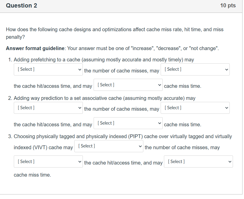 Question 2 How does the following cache designs