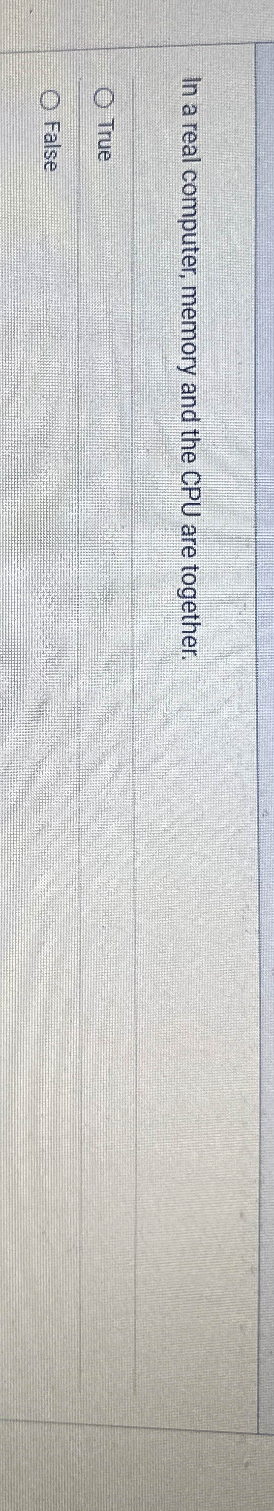 In a real computer, memory and the CPU are