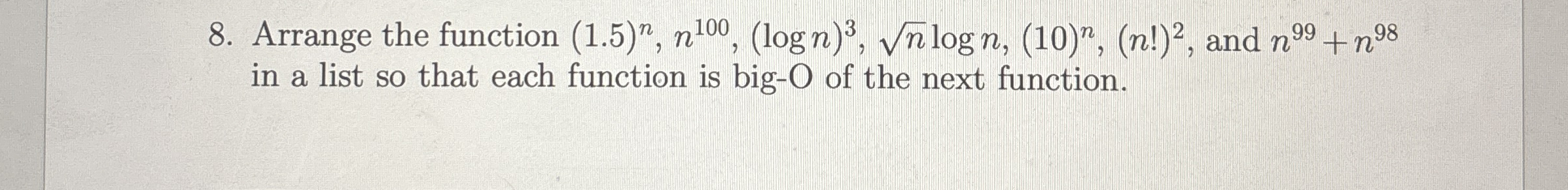 Arrange the function ( 1 . 5 ) n , n 1 0 0 , ( l