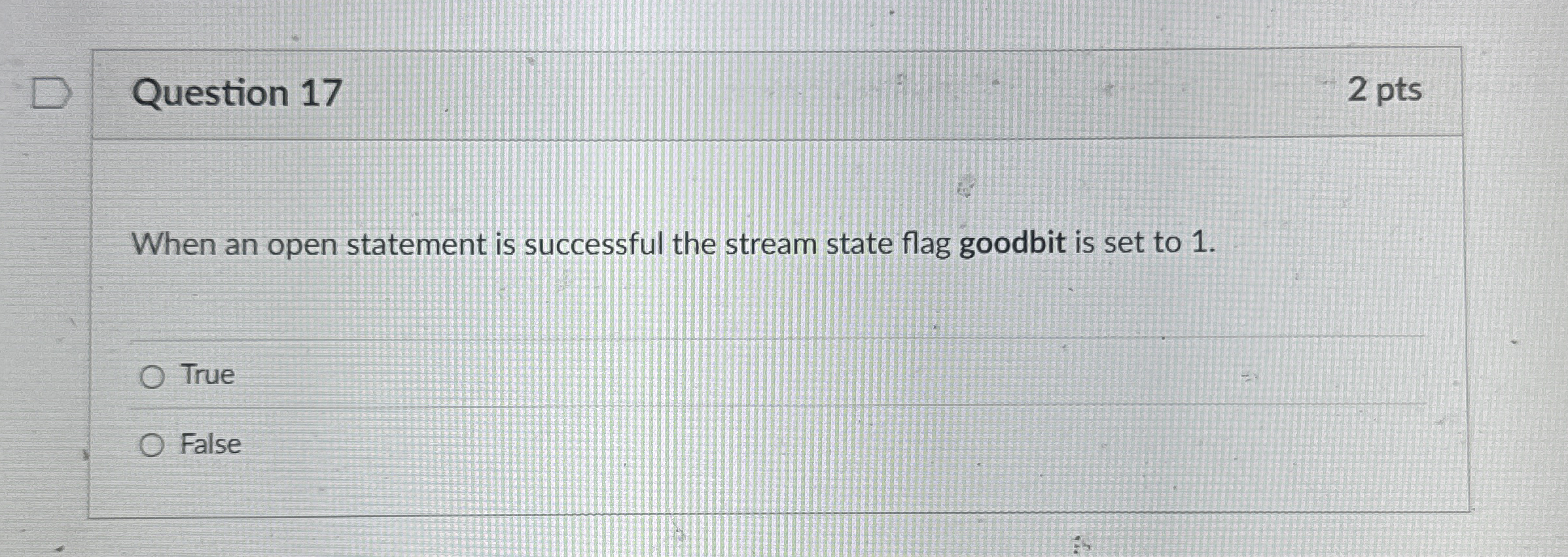 Question 1 7 2 pts When an open statement is