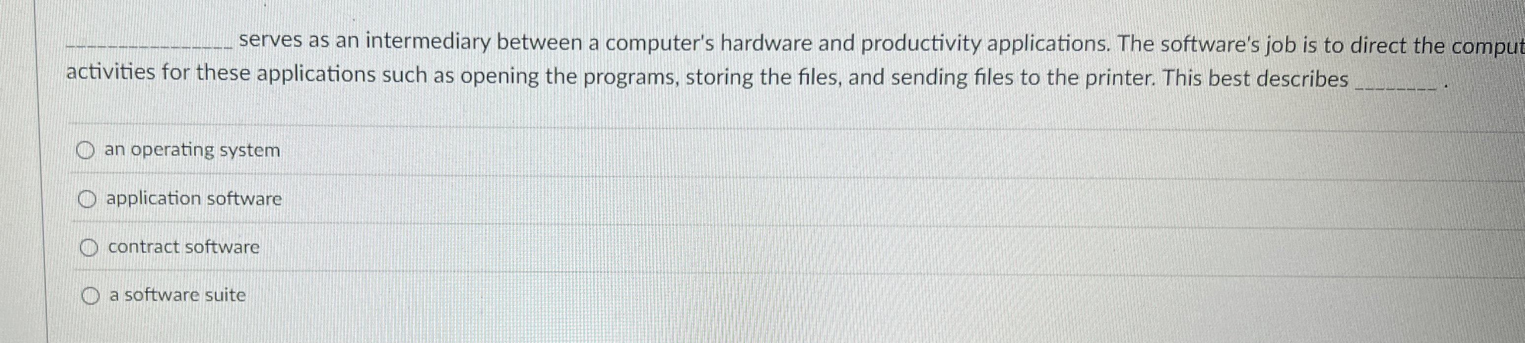 serves as an intermediary between a computer's