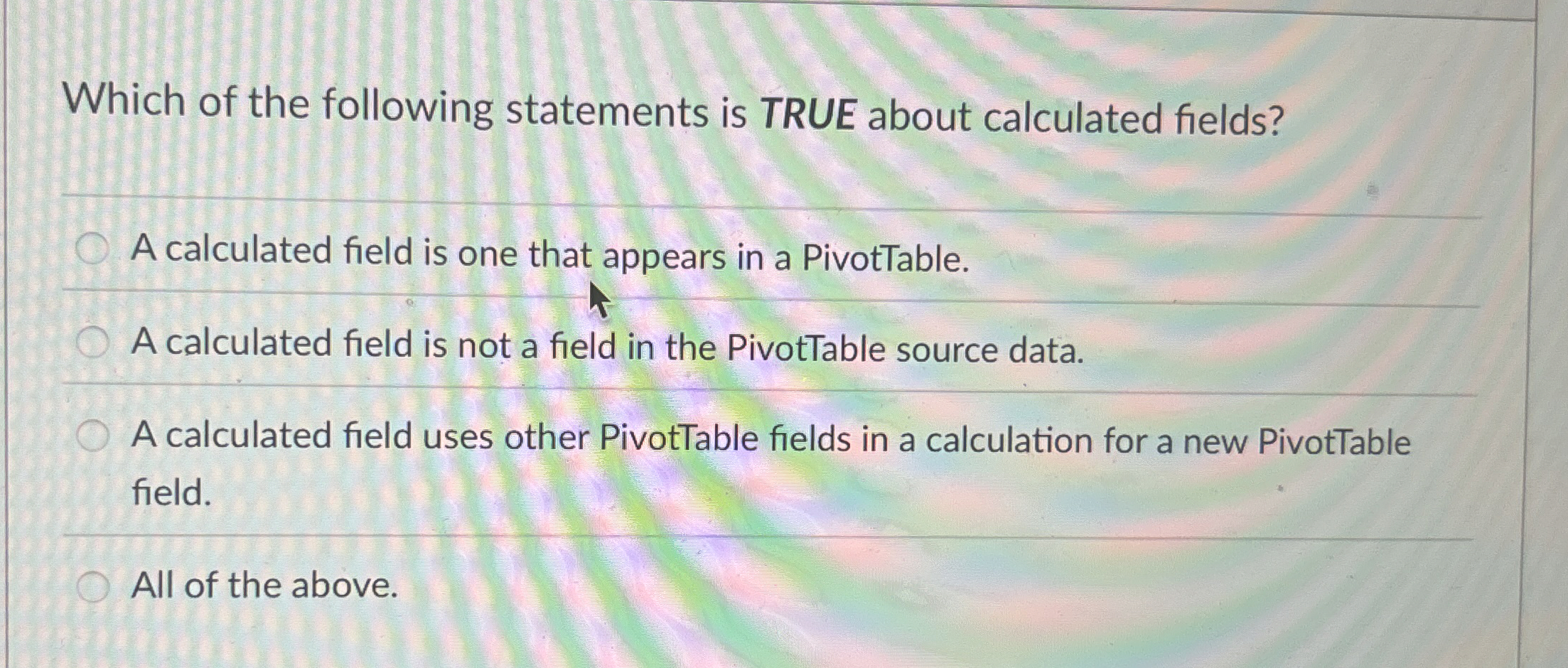 Which of the following statements is TRUE about