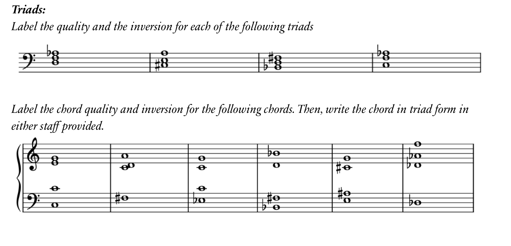 Triads: Label the quality and the inversion for