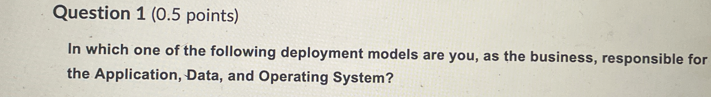 Question 1 ( 0 . 5 points ) In which one of the