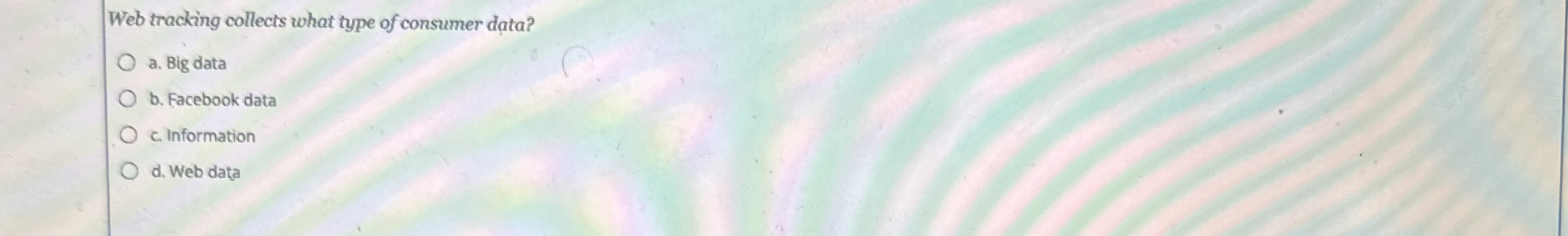 Web tracking collects what type of consumer data?