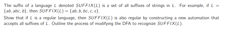 The suffix of a language L denoted SUFFIx ( L )