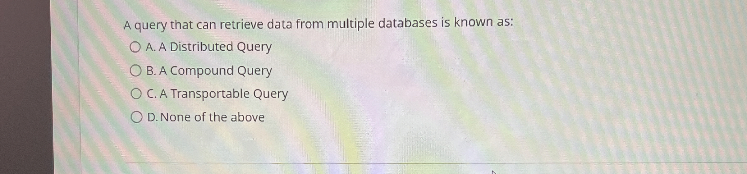 A query that can retrieve data from multiple