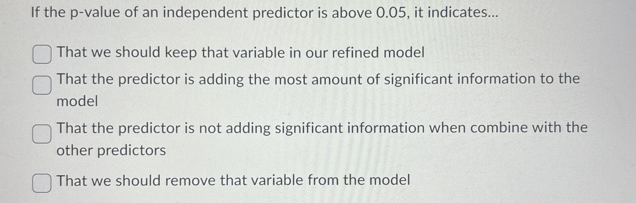 If the p - value of an independent predictor is