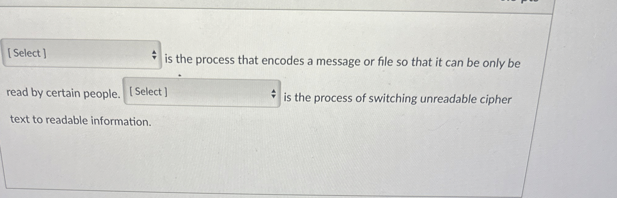 is the process that encodes a message or file so