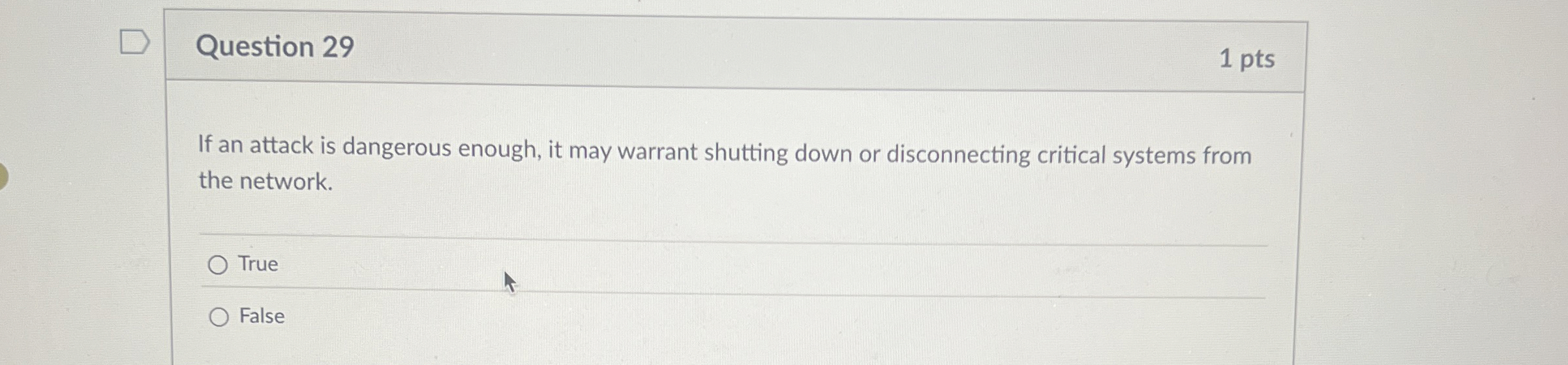 Question 2 9 If an attack is dangerous enough, it