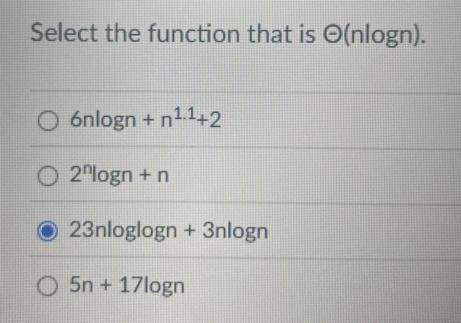 Select the function that is ( n l o g n ) . 6 n l