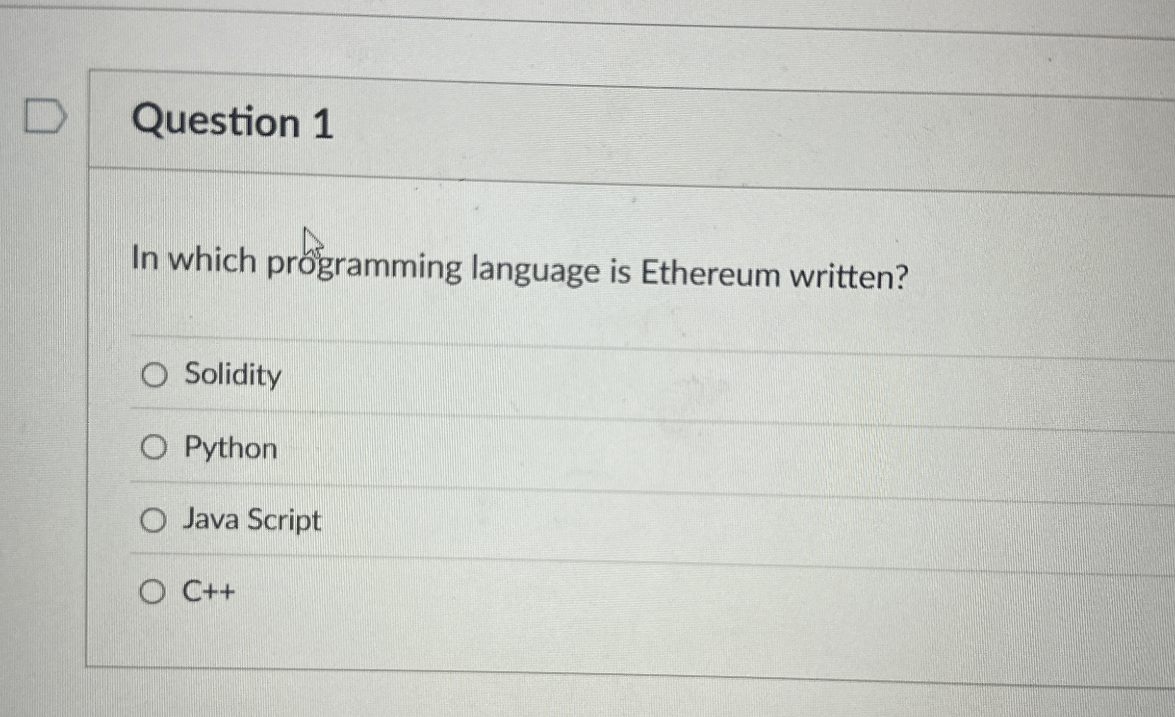 Question 1 In which programming language is