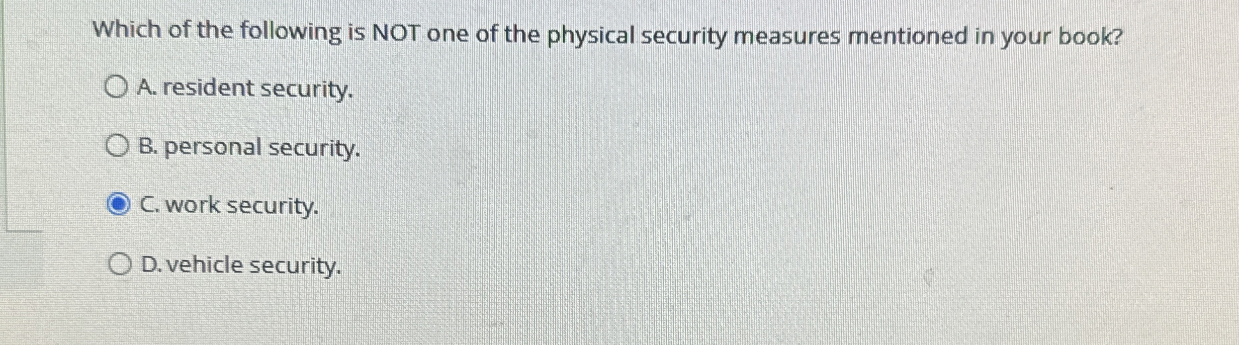 Which of the following is NOT one of the physical