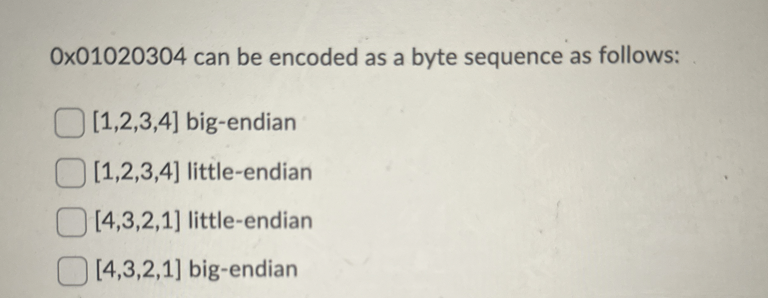 0 x 0 1 0 2 0 3 0 4 can be encoded as a byte