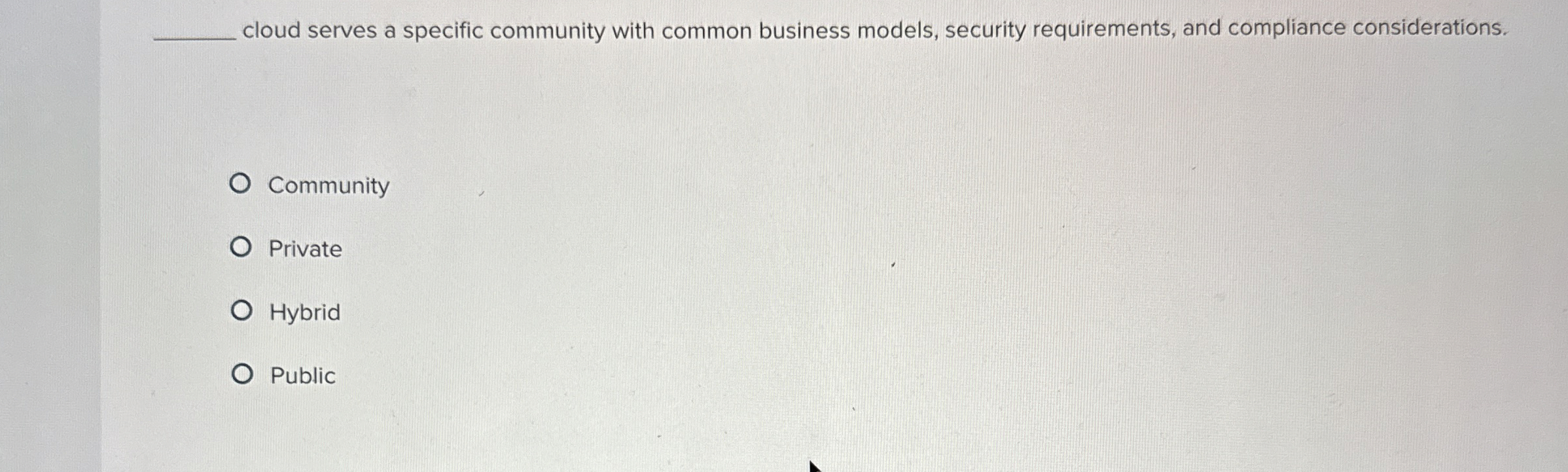 cloud serves a specific community with common