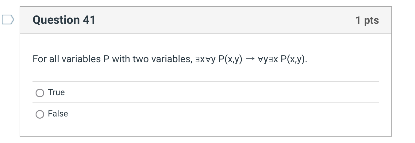 Question 4 1 1 pts For all variables P with two