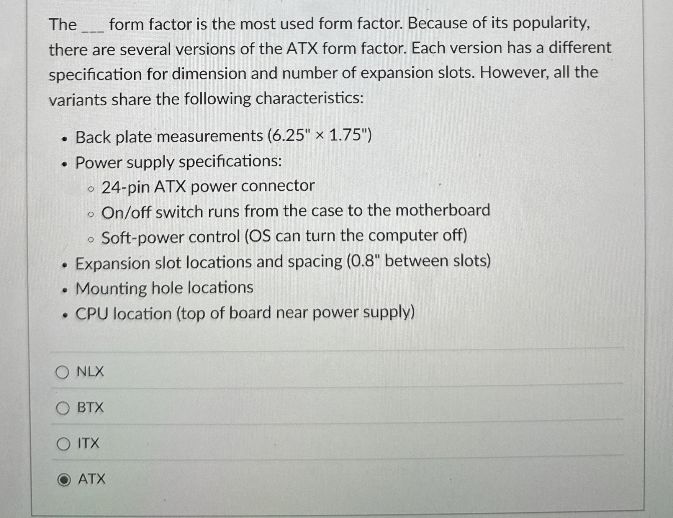 The form factor is the most used form factor.