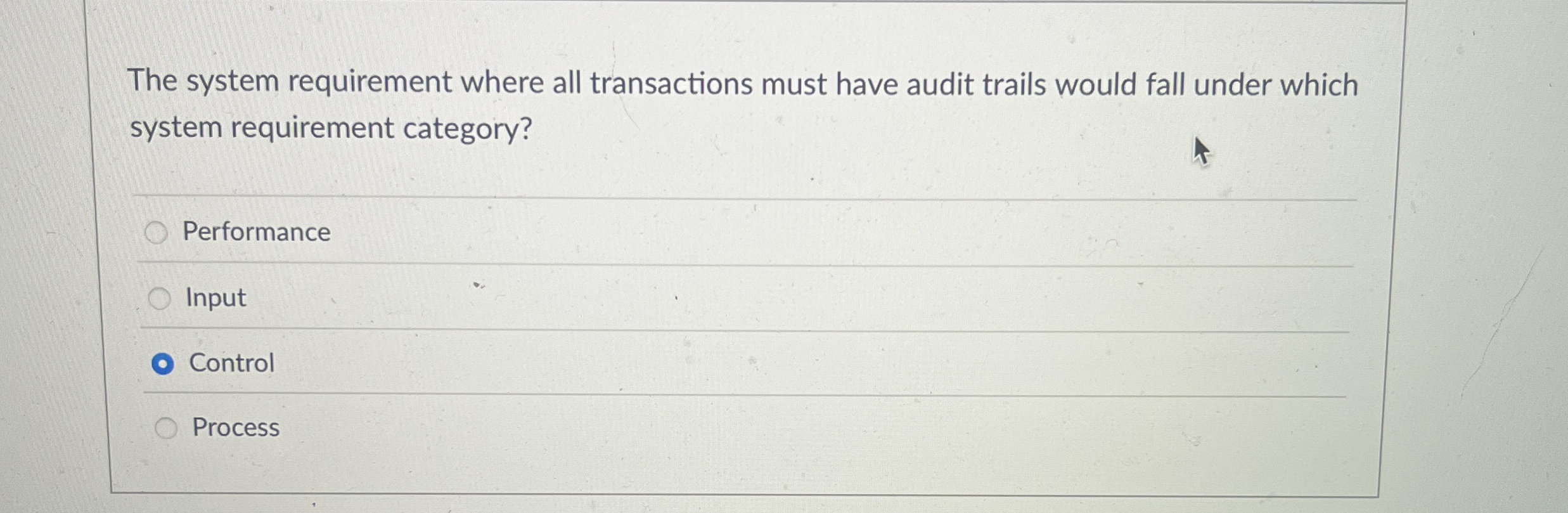 The system requirement where all transactions