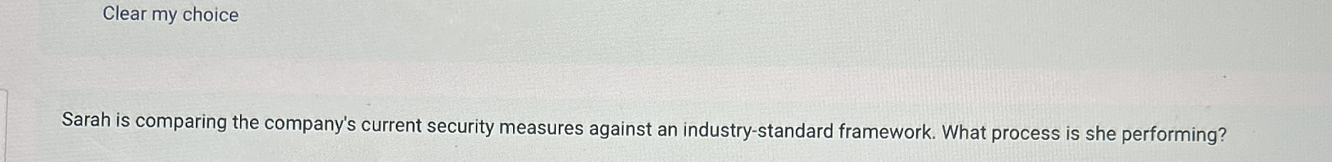 Sarah is comparing the company's current security