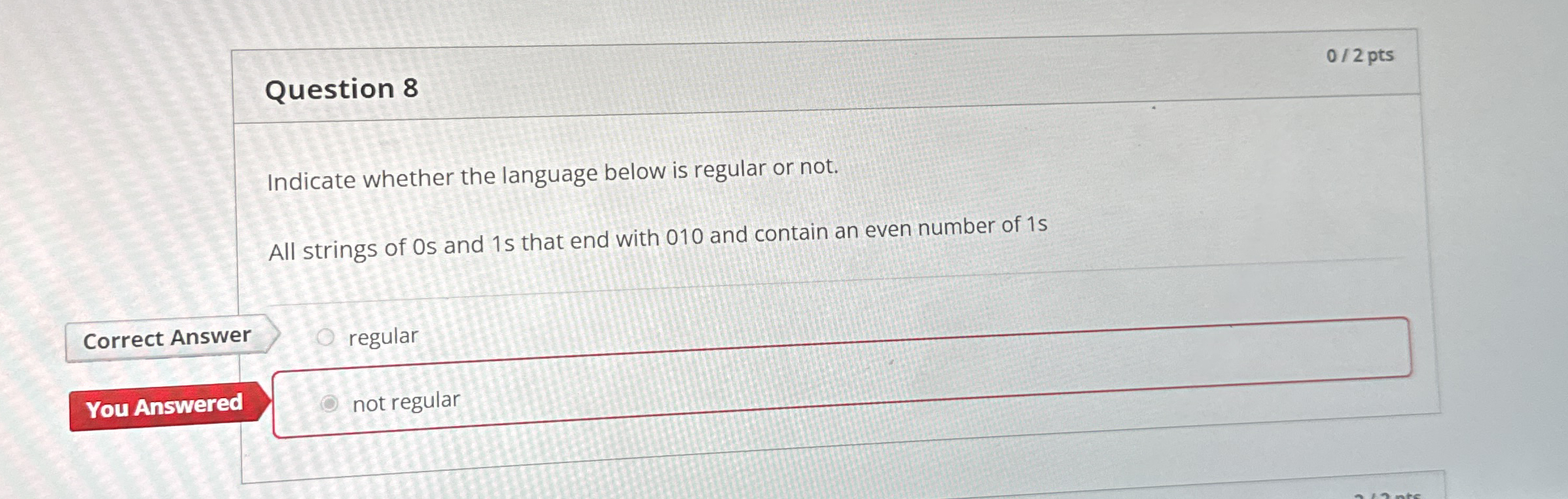 Question 8 0 2 pts Indicate whether the language