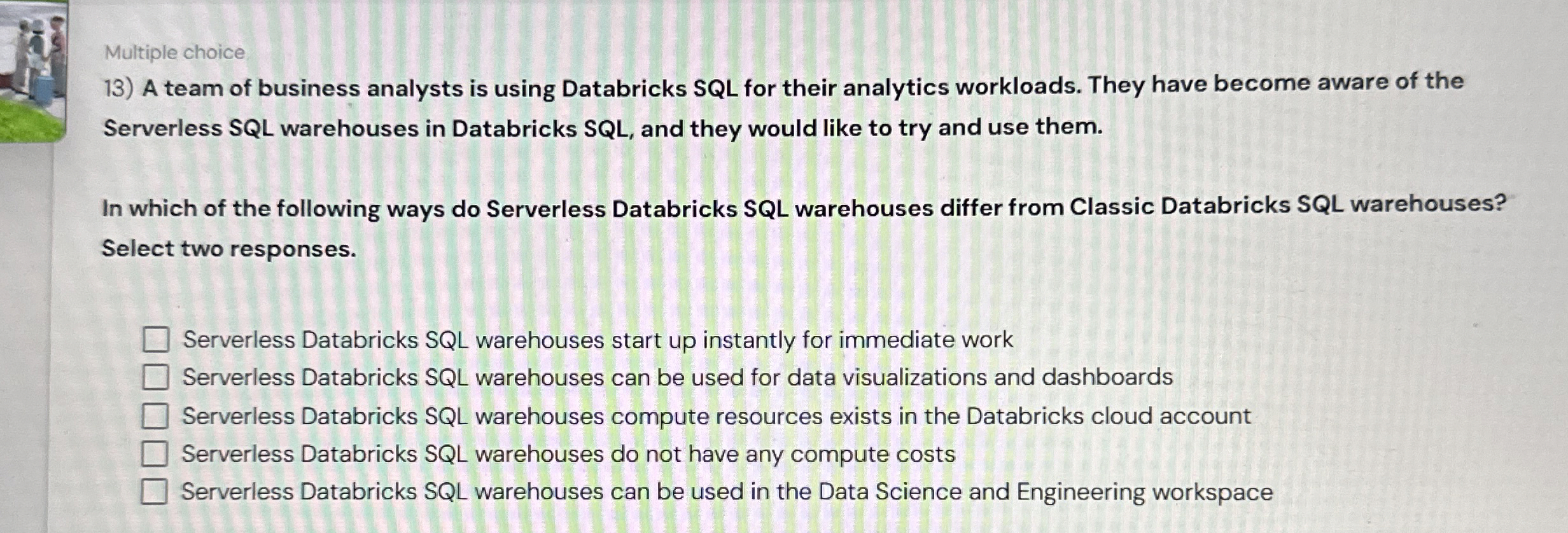 Multiple choice A team of business analysts is