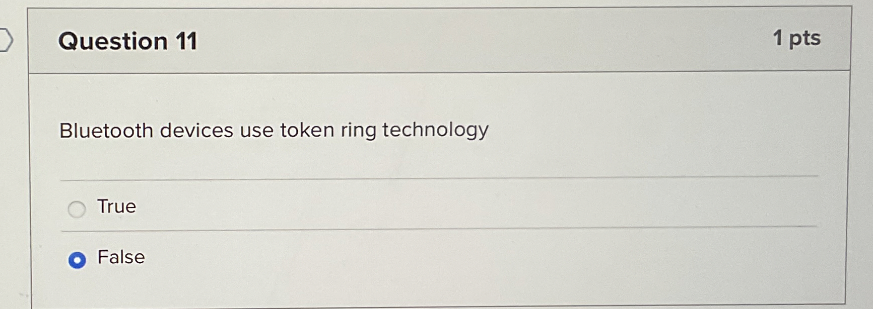 Question 1 1 1 pts Bluetooth devices use token
