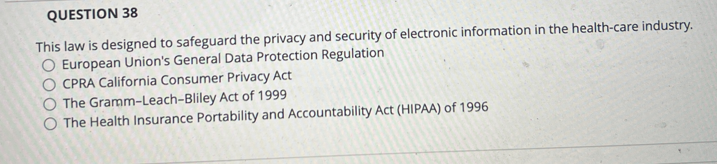 QUESTION 3 8 This law is designed to safeguard