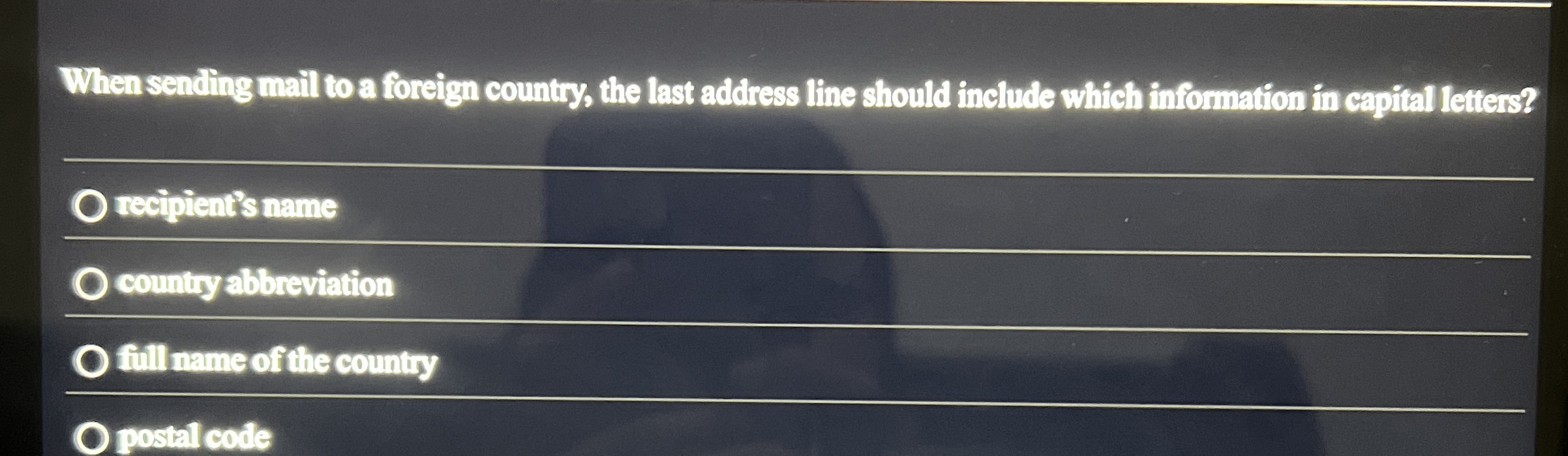 When sending mail to a foreign country, the last