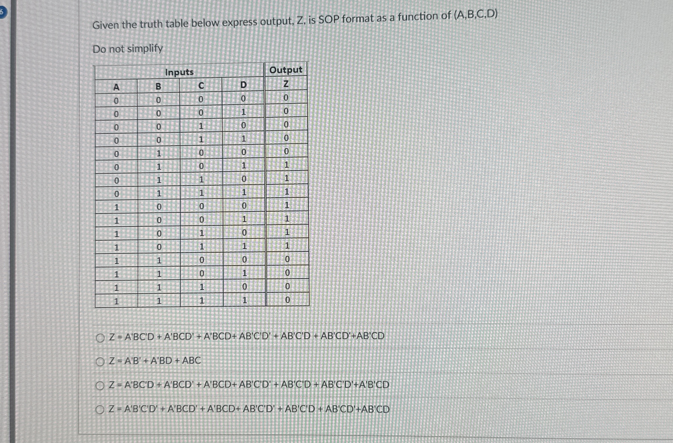 Given the truth table below express output, Z ,