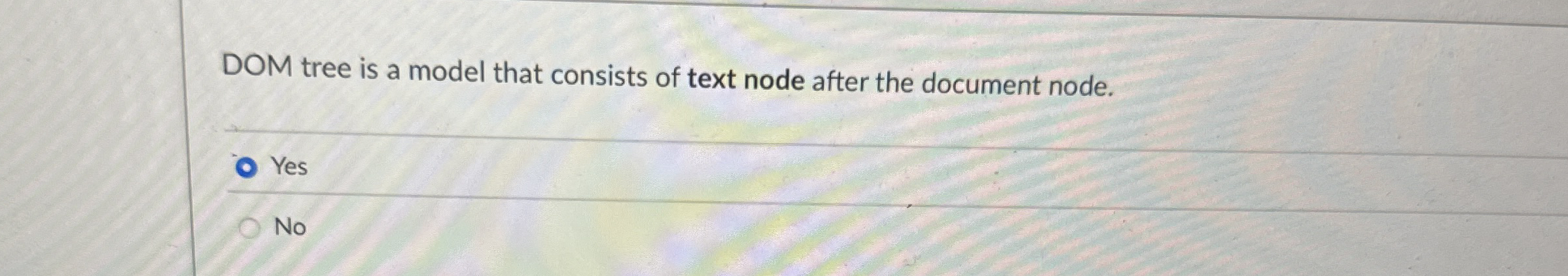 DOM tree is a model that consists of text node