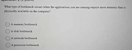 What type of bottleneck occurs when the