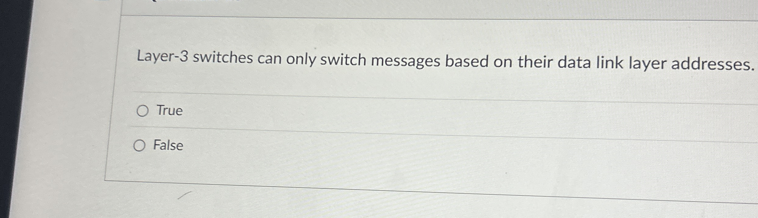 Layer - 3 switches can only switch messages based